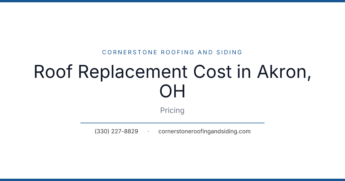 Roof Replacement Cost in Akron, OH