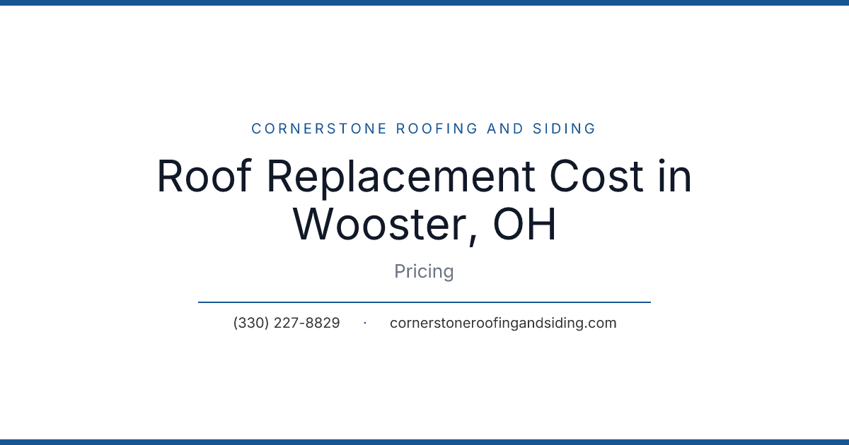Roof Replacement Cost in Wooster, OH
